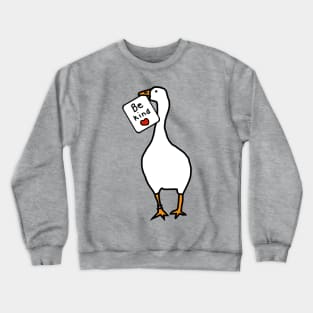 Game Goose of Kindness says Be Kind Crewneck Sweatshirt